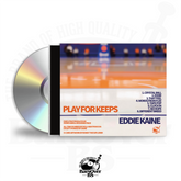Eddie Kaine - Play For Keeps (Sneakerhead O-Card Jewel Case CD) (Only Available For 48 Mins)